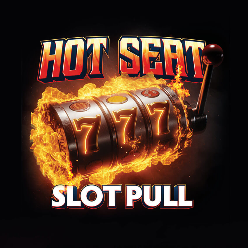 Hot Seat Slot Pull