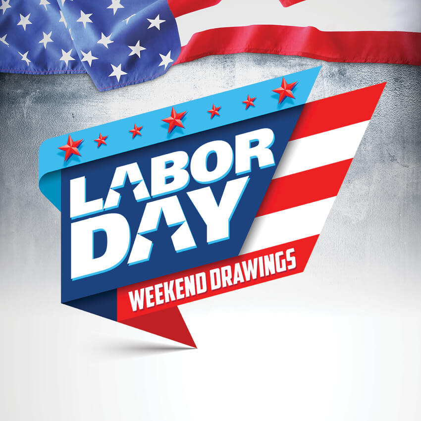 Labor Day Weekend Drawings