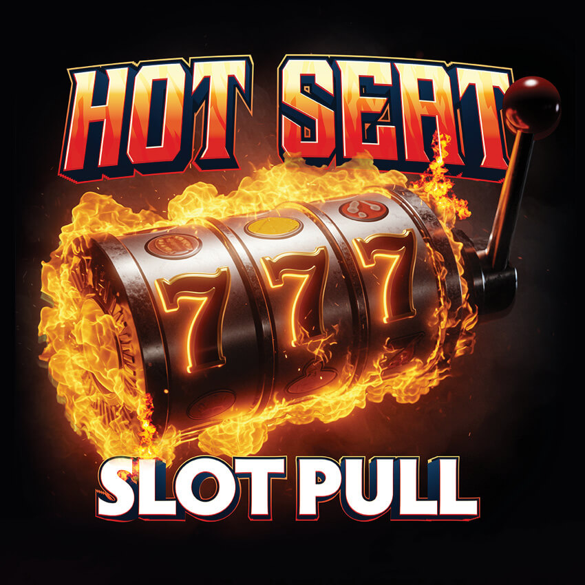 Hot Seat Slot Pull