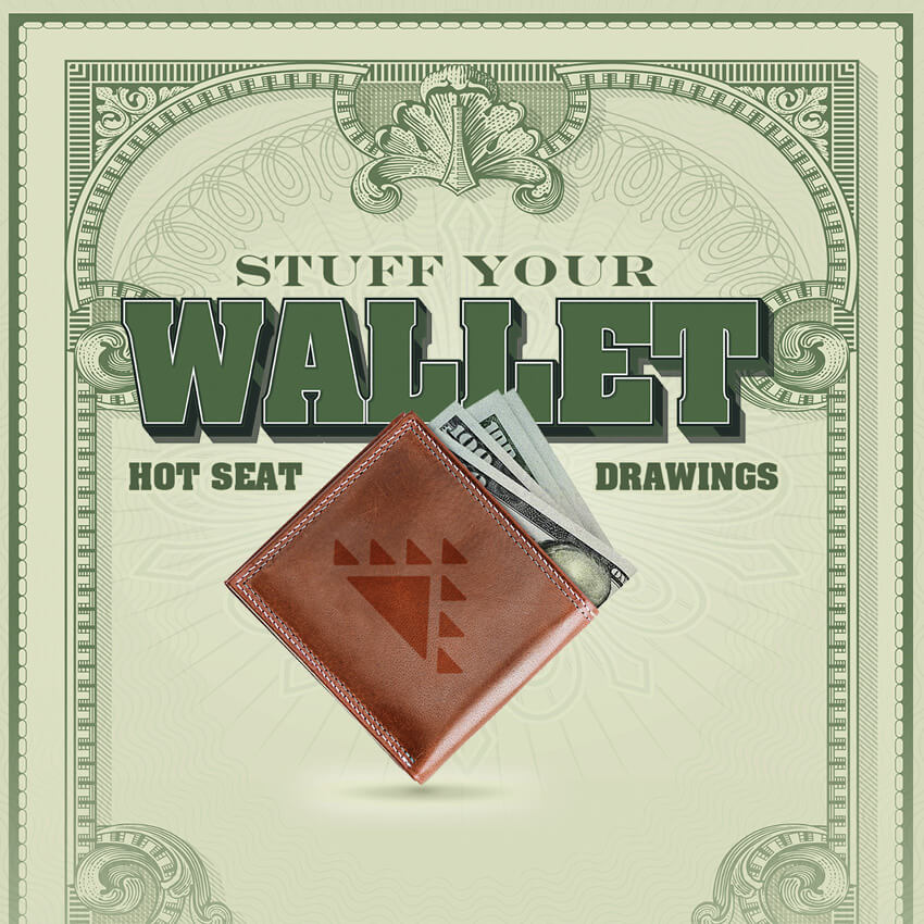 Stuff Your Wallet Hot Seat Drawings