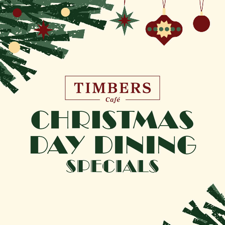 Christmas Dining Specials Timbers Café